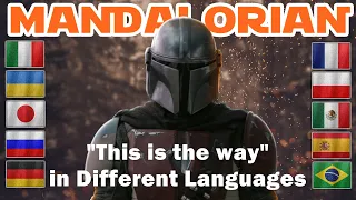 THIS IS THE WAY (in 10 Different Languages) THE MANDALORIAN.