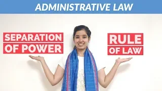 Separation of Power and Rule of Law in India | Administrative Law