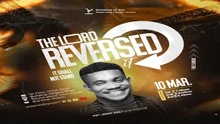 THE LORD REVERSED IT - IT SHALL NOT STAND || SUNDAY SERVICE || 10TH MARCH 2024