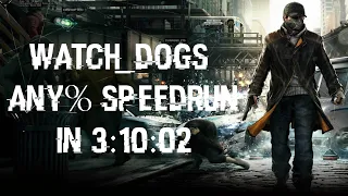 Watch Dogs Any% Speedrun in 3:10:02