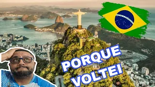 PORQUE VOLTEI PARA O BRASIL? (02/2024)