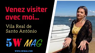 Episode 9 VLOG 5W MAG ALGARVE - Vila Real de Santo Antonio