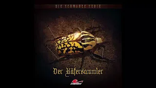 Die Schwarze Serie - Folge 08: Der Käfersammler (Komplettes Hörspiel)