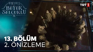 Uyanış Büyük Selçuklu 13. Bölüm 2. Önizleme