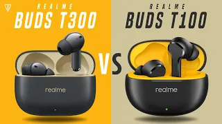 Realme Buds T300 VS Realme Buds T100