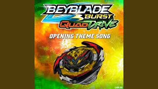 We're Your Rebels (Opening Theme Song) (From "Beyblade Burst QuadDrive")