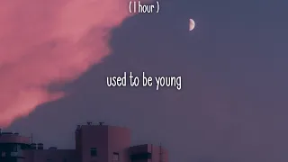 [ 1 Hour ] Miley Cyrus - Used To Be Young (Lyrics)