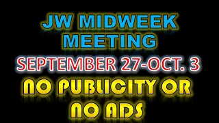 JW Midweek Meeting for this week (No adss or Publicity)