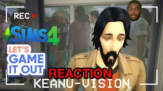 IF KEANU REEVES WAS INSANE SIMS 4 LETS GAME IT REACTION