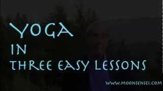 Yoga in Three Easy Lessons in 90 sec.