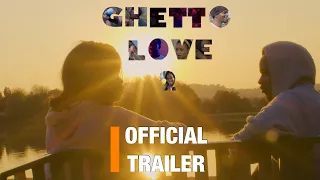 Ghetto Love 2 | Official Trailer [HD]