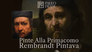 Pinte Alla Prima como Rembrandt Pintava!