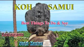 4K | KOH SAMUI, THAILAND | BEST THINGS TO DO & SEE,   2024