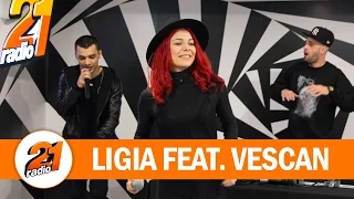 Ligia - Fraiero feat. Vescan (LIVE @ RADIO 21)