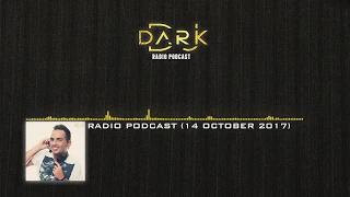 Dj Dark @ Radio Podcast (14 October 2017)