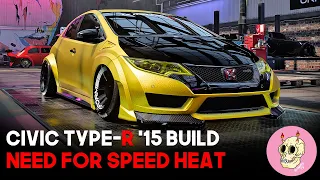 Honda Civic Type-R '15 Build - Need For Speed Heat - UNITE