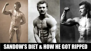 EUGEN SANDOW'S DIET FOR BUILDING MUSCLE AND GETTING RIPPED! BRONZE ERA DIET EXPLAINED!