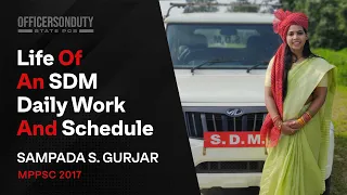 OOD State PCS E08 | Life Of  An SDM Daily WorkAnd Schedule | SDM Sampada Gurjar