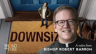 Bishop Barron on “Downsizing” (SPOILERS)