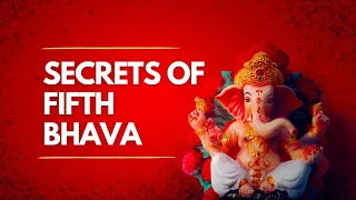 SECRETS OF THE FIFTH (5TH) BHAVA PURVA PUNYA ,PREDICTIVE ASTROLOGY ONLINE COURSE.