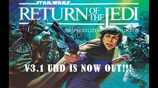 RETURN OF THE JEDI DESPECIALIZED V3.1 OUT NOW!!!