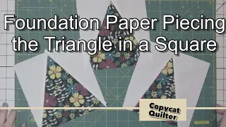 Foundation Paper Piecing Tutorial Triangle 🔼 in a Square Quilt Block 👍🏼