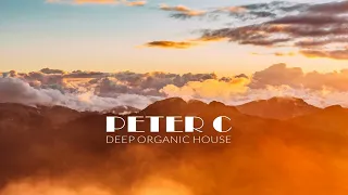 DEEP ORGANIC HOUSE • GET SPIRITED NOVA - GUEST MIX BY PETER C 2022