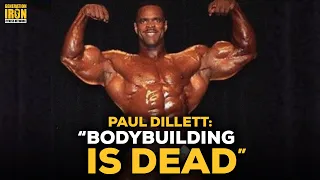 Paul Dillett: "Bodybuilding Is Dead"