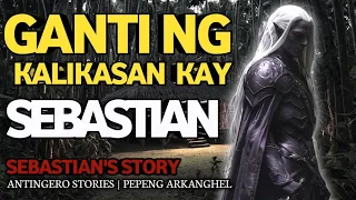 GANTI NG KALIKASAN KAY SEBASTIAN  (Antingero Story)