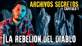 Archivos Secretos l Capitulo 1 l LA REBELIÓN DEL DIABLO EN EL TEMPLO OCULTO