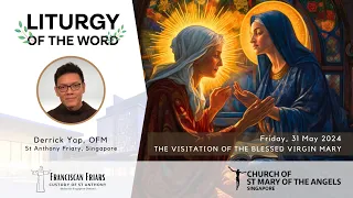 Liturgy of the Word - God's Plan for All Time - Friar Derrick Yap - 31 May 2024