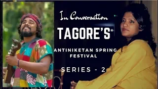 IN CONVERSATION TAGORE'S SANTINIKETAN SPRING FESTIVAL SERIES2