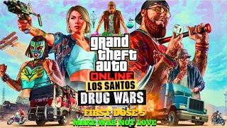 GTA 5 Online First Dose 5 - Make War Not Love - Los Santos Drug Wars (No Commentary) !!!