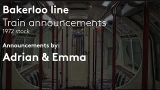 Bakerloo line | On board announcements (Emma and Adrian)