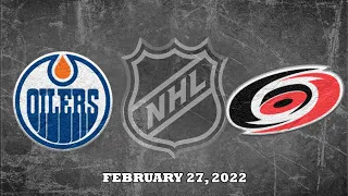 NHL Oilers vs Hurricanes | Feb.27, 2022