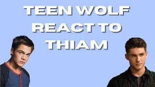 Teen Wolf React to THIAM || Gacha Club (Part 1/1)