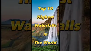 Top 10 HIGHEST WATERFALLS In The World. #shorts #highestwaterfalls#viralshort