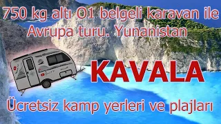 karavanla kavala gezisi. 750 kg altı o1 belgeli çekme karavan ile bedava yunanistan gezisi, kampı