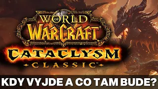 Kdy vyjde CATACLYSM CLASSIC? | World of Warcraft CZ Novinky