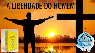 AULA 40 - A LIBERDADE DO HOMEM