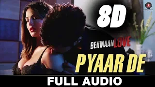 8D Audio | Pyaar De | Sunny Leone & Rajniesh Duggall | Ankit Tiwari | Beiimaan Love