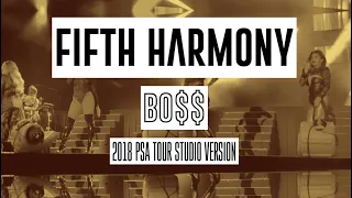 Fifth Harmony - BO$$ (2018 PSA Tour Studio Version)