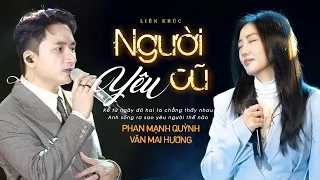 Chìm Đắm Cảm Xúc khi nghe Phan Mạnh Quỳnh & Văn Mai Hương live "Người Yêu Cũ, Một Ngàn Nỗi Đau"