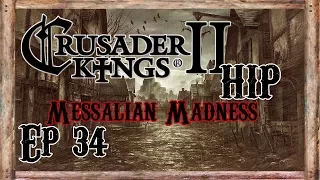 CK2 Historical Immersion Project (HIP) - Messalian Madness - Ep 34
