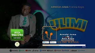 ULIMI WANGU_Arnold Juma ft Anne Koyo-SMS SKIZA 9861294 to 811