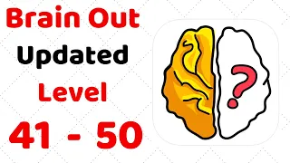 Brain Out Level 41 42 43 44 45 46 47 48 49 50  Walkthrough Solution (Updated)