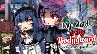 My Maid Is My Bodyguard | GLMM / GCMM | Gacha Life Mini Movie