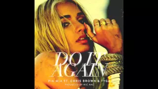 Pia Mia feat. Chris Brown & Tyga "Do It Again"