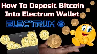 How To Deposit Bitcoin Into Electrum Wallet | Electrum Tutorial