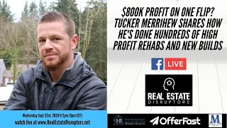 $800k Profit on One Flip? Tucker Merrihew Shares How He's Flipped 100s of High Profit Deals